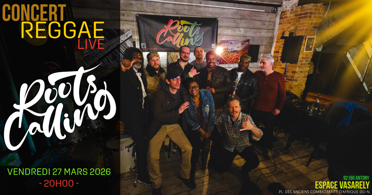 Concert reggae Roots Calling en live à l’Espace Vasarely à Antony le 27 mars 2026