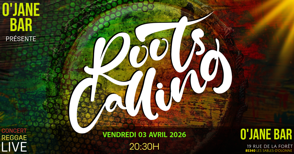 Affiche du concert reggae de Roots Calling au O'Jane Bar aux Sables-d'Olonne le 3 avril 2026 à 20h30